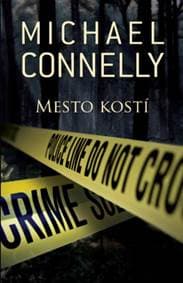 Mesto kostí - Michael Connelly 1