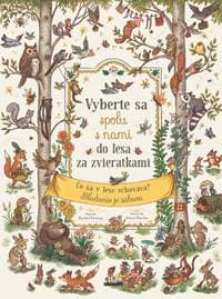Vyberte sa spolu s nami do lesa za zvieratkami - Rachel Piercey, Freya Hartas 1