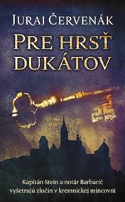 Pre hrsť dukátov (Barbarič a Stein 8) - Juraj Červenák 1