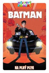 Batman. Na plný plyn - Kolektív autorov