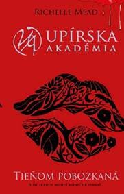 Tieňom pobozkaná (Upírska akadémia 3) - Richelle Mead 1