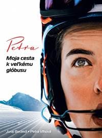 Petra. Moja cesta k veľkému glóbusu - Berzedi, Petra Vlhová Juraj 1
