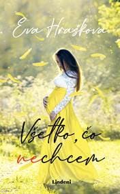 Všetko, čo (ne)chcem - Eva Hrašková 1