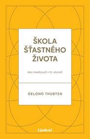 Škola šťastného života - Gelong Thubten 1