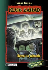 Klub záhad - Návrat zo záhrobia - Thomas Brezina 1