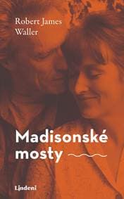 Madisonské mosty - Robert James Waller 1