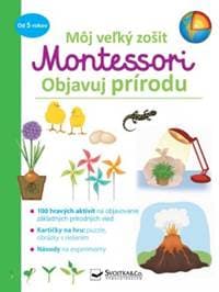 Objavuj prírodu - Môj velký zošit Montessori - Kolektív autorov