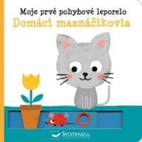 Moje prvé pohybové leporelo Domáci mazná - Kawamura Yayo