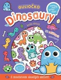 Guliočko Dinosaury 20 reliéfnych samolepiek - Kolektív autorov