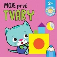 Moje prvé tvary Bystré dieťa - autor neuvedený