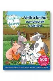Veľká kniha samolepiek a aktivít Priatelia z farmy - autor neuvedený