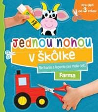 Farma - Jednou nohou v škôlke - autor neuvedený