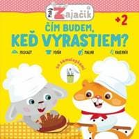 Malý zajačik  čím budem, keď vyrastiem? - autor neuvedený 1