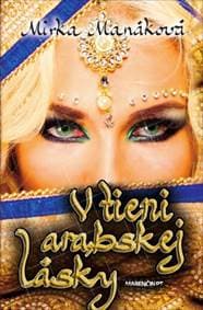 V tieni arabskej lásky - Mirka Manáková 1