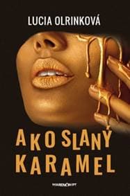 Ako slaný karamel - Lucia Olrinková 1