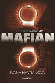 Keď zostarne mafián - Ivana Havranová 1
