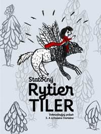 Statočný rytier Tiler - Damián a kolektív 3.A Dušan