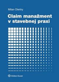 Claim manažment v stavebnej praxi - Milan Oleríny 1