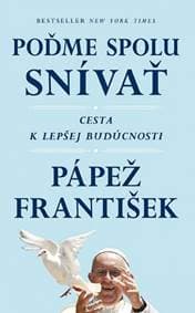 František: Poďme spolu snívať - Ivereigh Austin 1