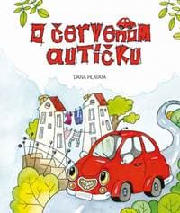 O červenom autíčku - Dana Hlavatá 1