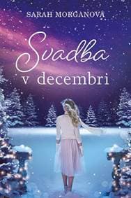 Svadba v decembri - Morgan Sarah