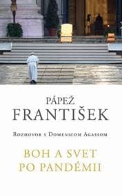 František: Boh a svet po pandémii - Agass Domenic