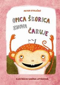 Opica Škorica znova čaruje - Stoličný Peter 1