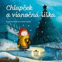 Chlapček a vianočná šiška - Buffová, Peter Buffa Katarína