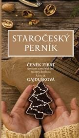 Staročeský perník - Čeněk Zíbrt, Alena A. Gajdušková 1