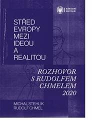 Střed Evropy mezi ideou a realitou - Michal Stehlík, Rudolf Chmel 1