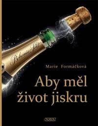 Aby měl život jiskru - Formáčková Marie