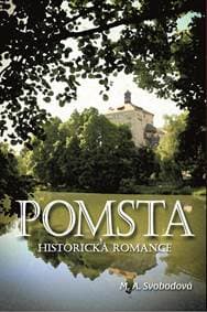 Pomsta - Historická romance - A. Svobodová M.