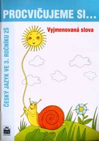 Procvičujeme si...Vyjmenovaná slova (3. ročník) - autor neuvedený 1