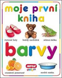 Moje první kniha Barvy - autor neuvedený