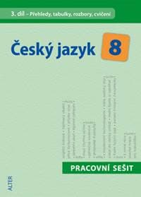 Český jazyk 8 III. díl Přehledy, tabulky, rozbory, cvičení - Eva Beránková, Hana Hrdličková