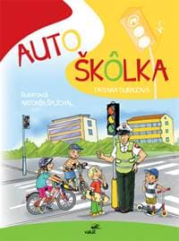 Autoškôlka - Jan Susa, Antonín Šplíchal, Tatiana Dunajová