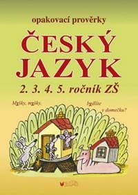 Opakovací prověrky český jazyk 2.3.4.5. ročník ZŠ - Alice Seifertová 1