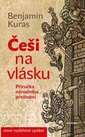 Češi na vlásku - Příručka národního přežívání - 5.vydání - Kuras Benjamin 1