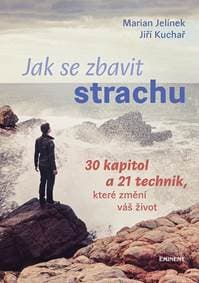 Jak se zbavit strachu - Jelínek, Kuchař Jiří, Marian