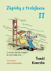 Zápisky z trolejbusu II - Tomáš Komrska
