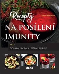 Recepty na posílení imunity - Alena Doležalová