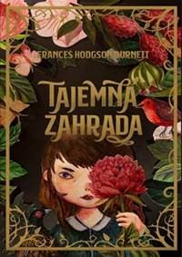 Tajemná zahrada - Frances Hodgson Burnett 1