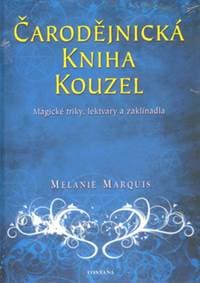 Čarodějnická kniha kouzel - Melanie Marquis 1