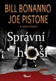 Správní hoši - Bill Bonanno, Joe Pistone, David Fisher
