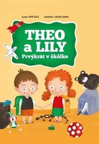 Theo a Lily - Prvýkrát v škôlke - Šulc Petr 1