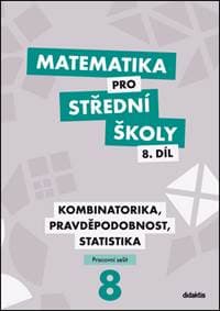 Matematika pro střední školy 8.díl Pracovní sešit - autor neuvedený 1