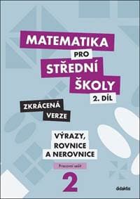 Matematika pro střední školy 2.díl Zkrácená verze - Marie Chadimová 1