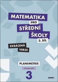 Matematika pro střední školy 3.díl Zkrácená verze - Dana Gazárková, Stanislava Melicharová, René Vokřínek 1