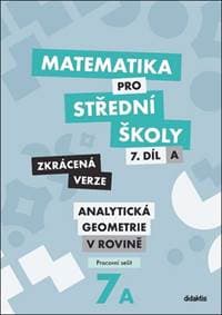 Matematika pro střední školy 7.díl Zkrácená verze - Jana Kalová, Václav Zemek