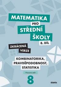 Matematika pro střední školy 8.díl Zkrácená verze - Martina Květoňová, Ivana Janů, Hana Lukšová